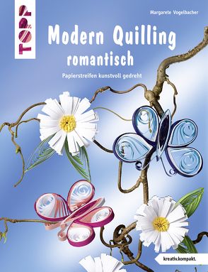 Modern Quilling romantisch von Vogelbacher,  Margarete