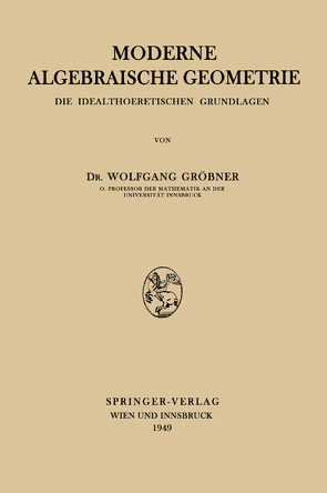 Moderne Algebraische Geometrie von Gröbner,  Wolfgang