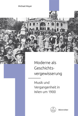 Moderne als Geschichtsvergewisserung von Groote,  Inga Mai, Lütteken,  Laurenz, Meyer,  Michael