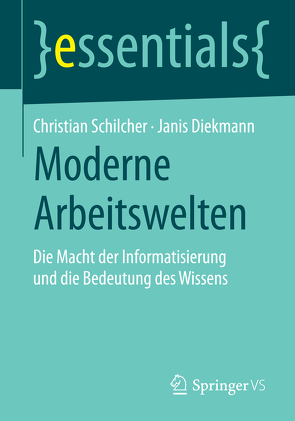 Moderne Arbeitswelten von Diekmann,  Janis, Schilcher,  Christian