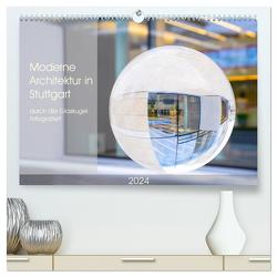 Moderne Architektur in Stuttgart durch die Glaskugel fotografiert (hochwertiger Premium Wandkalender 2024 DIN A2 quer), Kunstdruck in Hochglanz von Scheurer,  Monika