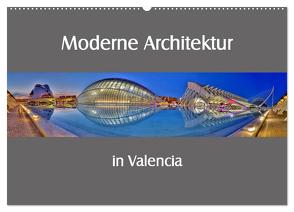 Moderne Architektur in Valencia (Wandkalender 2024 DIN A2 quer), CALVENDO Monatskalender von Hobscheidt,  Ernst