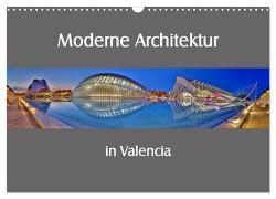 Moderne Architektur in Valencia (Wandkalender 2024 DIN A3 quer), CALVENDO Monatskalender von Hobscheidt,  Ernst