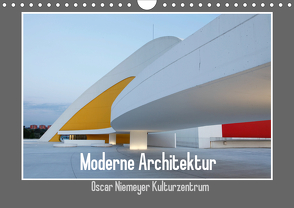 Moderne Architektur – Oscar Niemeyer Kulturzentrum (Wandkalender 2021 DIN A4 quer) von Ehrentraut,  Dirk