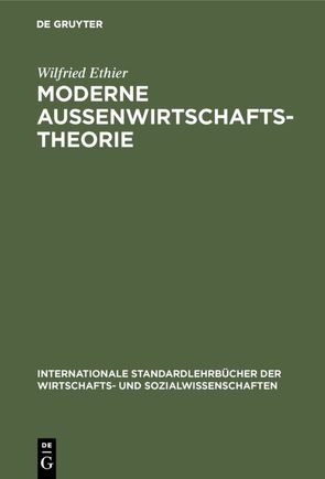 Moderne Außenwirtschaftstheorie von Ethier,  Wilfried, Schittko,  Ulrich K.