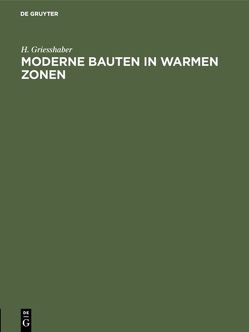Moderne Bauten in warmen Zonen von Griesshaber,  H.