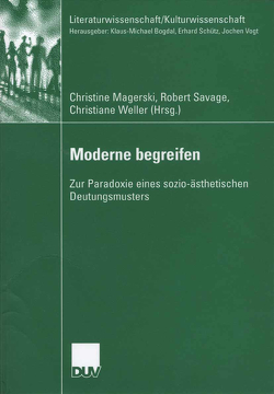 Moderne begreifen von Magerski,  Christine, Savage,  Robert, Weller,  Christiane