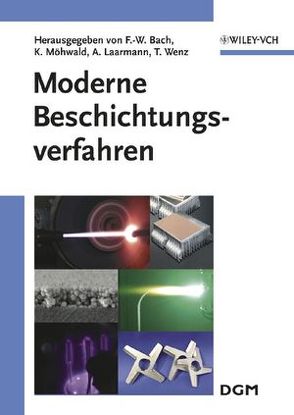Moderne Beschichtungsverfahren von Bach,  Friedrich-Wilhelm, Laarmann,  Andreas, Möhwald,  Kai, Wenz,  Thomas