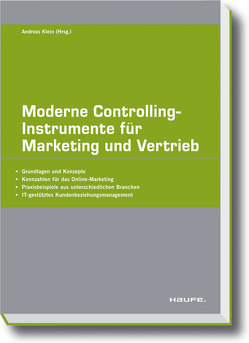 Moderne Controlling-Instrumente für Marketing und Vertrieb von Klein,  Andreas
