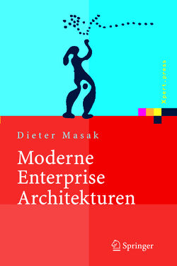 Moderne Enterprise Architekturen von Masak,  Dieter