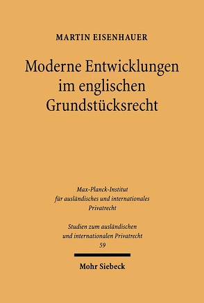 Moderne Entwicklungen im englischen Grundstücksrecht von Eisenhauer,  Martin