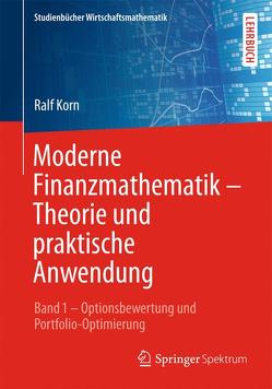 Moderne Finanzmathematik – Theorie und praktische Anwendung von Korn,  Ralf
