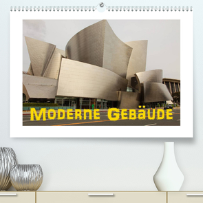 Moderne Gebäude (Premium, hochwertiger DIN A2 Wandkalender 2023, Kunstdruck in Hochglanz) von Ehrentraut,  Dirk