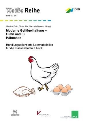 Moderne Geflügelhaltung – Huhn und Ei, Hähnchen von Alfs,  Thale, Diersen,  Gabriele, Flath,  Martina