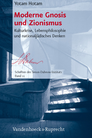 Moderne Gnosis und Zionismus von Hotam,  Yotam, Mach,  Dafna