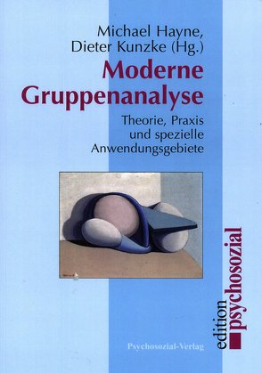 Moderne Gruppenanalyse von Hayne,  Michael, Kunzke,  Dieter