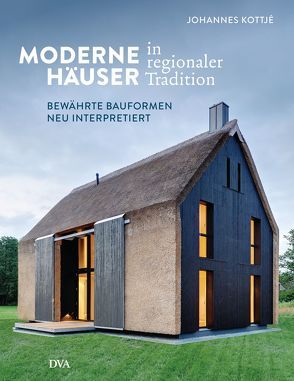 Moderne Häuser in regionaler Tradition von Kottjé,  Johannes