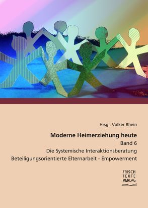 Moderne Heimerziehung heute – Band 6 – von Paluszek,  Thomas, Pawlak,  Katharina, Schrader,  Michaela, Wunsch,  Andreas