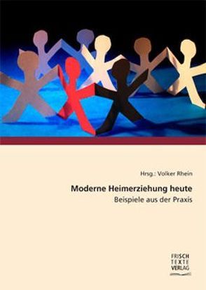 Moderne Heimerziehung heute von Klafke,  Martin, Leu,  Alexandra, Meiler,  Norbert, Rhein,  Volker, Tübing,  K, Wirbals,  Sara