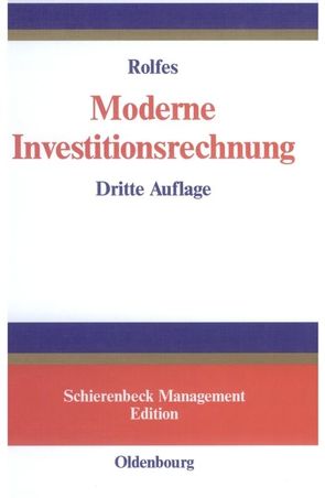 Moderne Investitionsrechnung von Rolfes,  Bernd