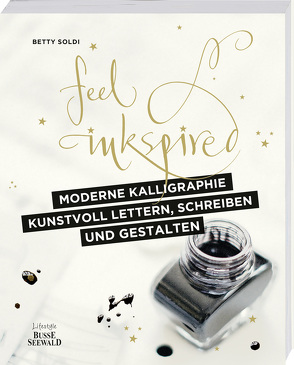 Moderne Kalligraphie – Kunstvoll lettern, schreiben und gestalten von Soldi,  Betty, Treloar,  Debi