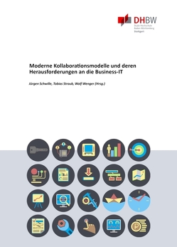 Moderne Kollaborationsmodelle und deren Herausforderungen an die Business‐IT von Schwille,  Jürgen, Straub,  Tobias, Wenger,  Wolf