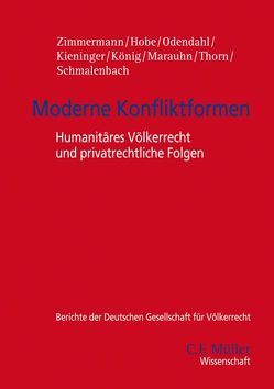 Moderne Konfliktformen von Hobe,  Stephan, Kieninger,  Eva-Maria, König,  Doris, Marauhn,  Thilo, Odendahl,  Kerstin, Schmalenbach,  Kirsten, Thorn,  Karsten, Zimmermann,  Andreas