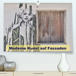 Moderne Kunst auf Fassaden (Premium, hochwertiger DIN A2 Wandkalender 2020, Kunstdruck in Hochglanz) von 2019 by Atlantismedia,  (c)