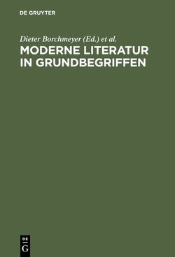 Moderne Literatur in Grundbegriffen von Borchmeyer,  Dieter, Zmegac,  Viktor