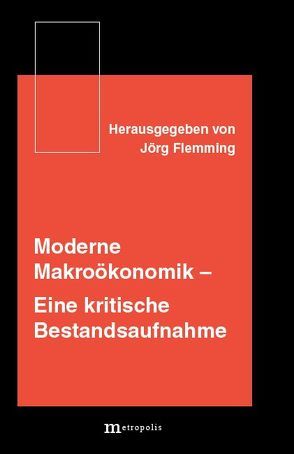 Moderne Makroökonomik: Eine kritische Bestandsaufnahme von Femmig,  Jörg