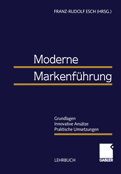 Moderne Markenführung von Esch,  Franz-Rudolf