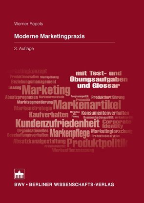 Moderne Marketingpraxis von Pepels,  Werner