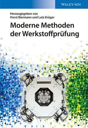 Moderne Methoden der Werkstoffprüfung von Biermann,  Horst, Krüger,  Lutz