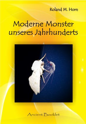 Moderne Monster unseres Jahrhunderts von Horn,  Roland M