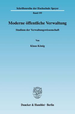 Moderne öffentliche Verwaltung. von König,  Klaus