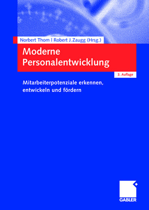 Moderne Personalentwicklung von Thom,  Norbert, Zaugg,  Robert J.