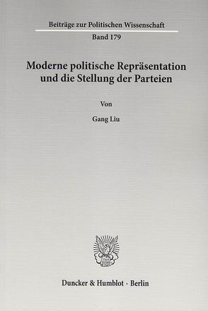 Moderne politische Repräsentation und die Stellung der Parteien. von Liu,  Gang