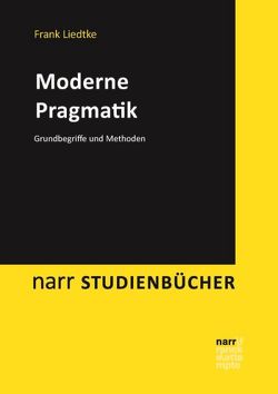 Moderne Pragmatik von Liedtke,  Frank