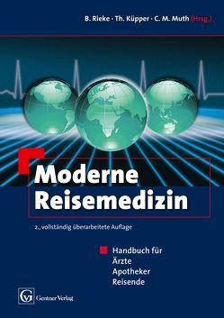 Moderne Reisemedizin von Küpper,  Thomas, Muth,  Claus-Martin, Rieke,  Burkhard