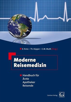 Moderne Reisemedizin von Küpper,  Thomas, Muth,  Claus-Martin, Rieke,  Burkhard