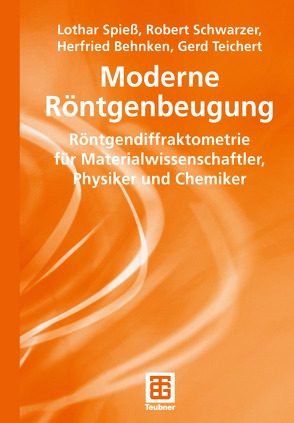 Moderne Röntgenbeugung von Behnken,  Herfried, Schwärzer,  Robert, Spiess,  Lothar, Teichert,  Gerd