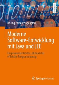 Moderne Software-Entwicklung mit Java und JEE von Wagenpfeil,  Dr.-Ing. Stefan