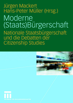Moderne (Staats)Bürgerschaft von Mackert,  Jürgen, Müller,  Hans Peter