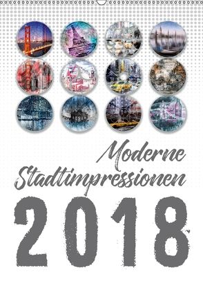 Moderne Stadtimpressionen (Wandkalender 2018 DIN A2 hoch) von Viola,  Melanie