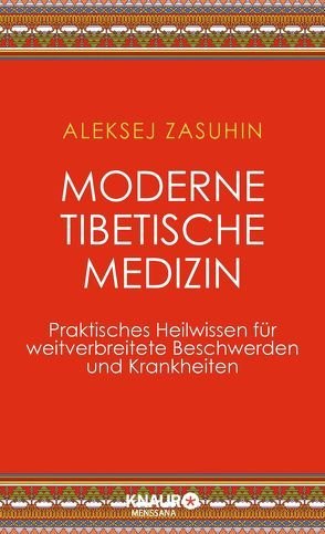 Moderne Tibetische Medizin von Zasuhin,  Aleksej