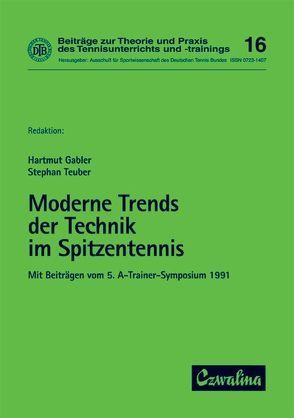 Moderne Trends der Technik im Spitzentennis von Gabler,  Hartmut, Teuber,  Stephan