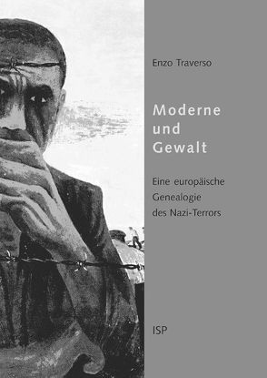 Moderne und Gewalt von Kleiser,  Paul B, Traverso,  Enzo