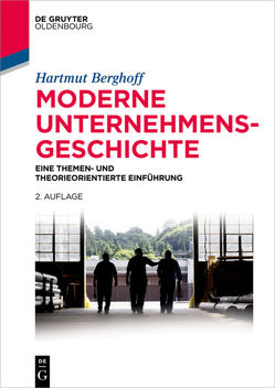 Moderne Unternehmensgeschichte von Berghoff,  Hartmut
