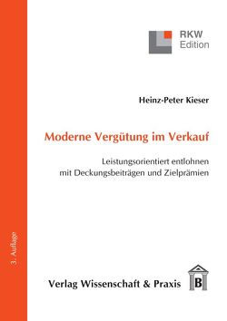 Moderne Vergütung im Verkauf. von Kieser,  Heinz-Peter