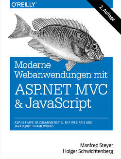Moderne Web-Anwendungen mit ASP.NET MVC und JavaScript von Schwichtenberg,  Holger, Steyer,  Manfred